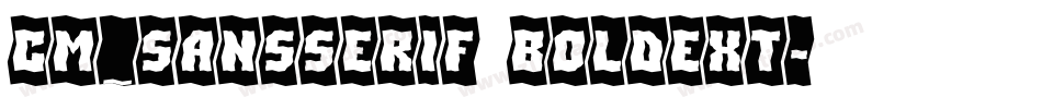 CM_SansSerif BoldExt字体转换